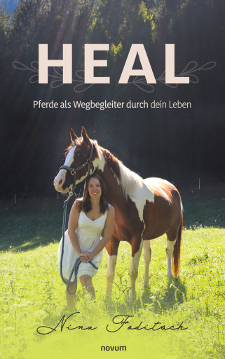 Portada del libro «Heal – Pferde als Wegbegleiter durch dein Leben», de Nina Foditsch