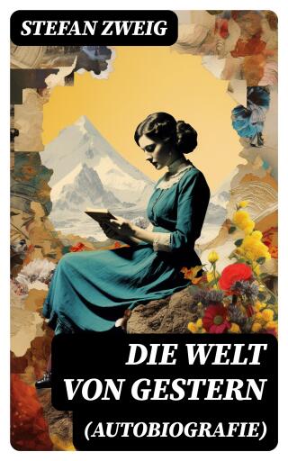 Portada del libro «Die Welt von Gestern (Autobiografie)», de Stefan Zweig