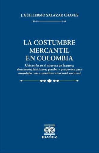 La costumbre mercantil en Colombia