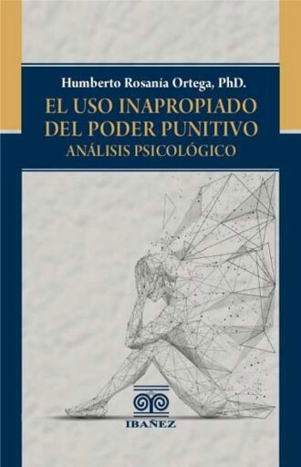 El uso inapropiado del poder punitivo