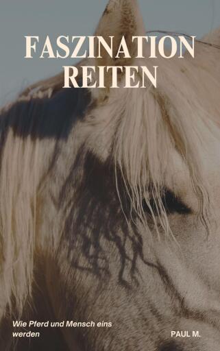 Faszination Reiten