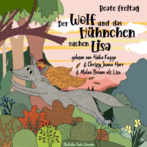 Portada del audiolibro «Der Wolf und das Hühnchen suchen Lisa», de Beate Freitag
