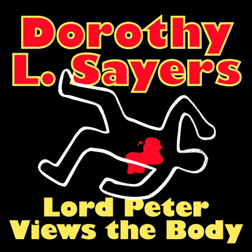 Lord Peter Wimsey Views the Body