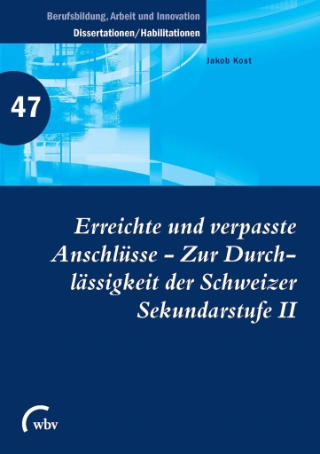 Portada del libro «Erreichte und verpasste Anschlüsse - Zur Durchlässigkeit der Schweizer Sekundarstufe II», de Jakob Kost