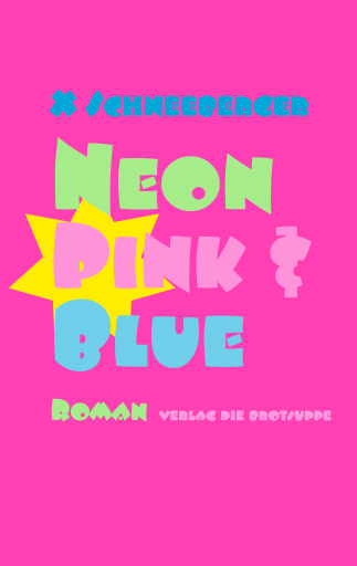 Portada del libro «Neon Pink & Blue», de X Schneeberger