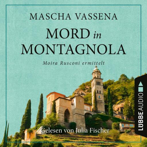 Mord in Montagnola - Moira Rusconi ermittelt