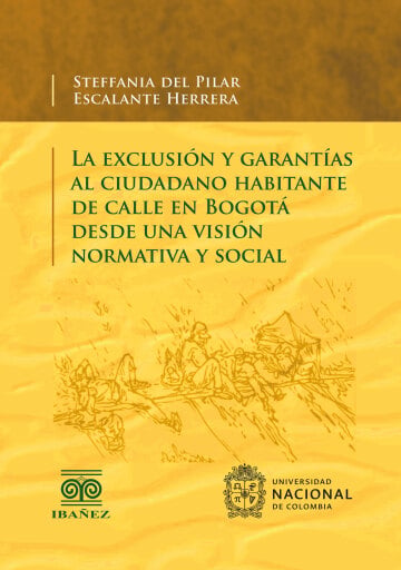 Portada del libro «La exclusión y garantías al ciudadano habitante de calle en Bogotá desde una visión normativa y social», de Esteffania Del Pilar Escalante Herrera