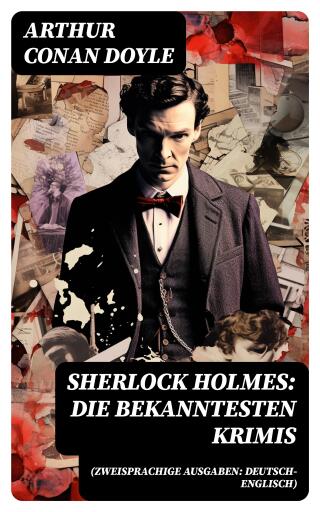 Portada del libro «Sherlock Holmes: Die bekanntesten Krimis (Zweisprachige Ausgaben: Deutsch-Englisch)», de Arthur Conan Doyle