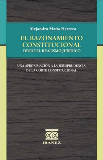 El razonamiento constitucional desde el realismo jurídico