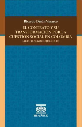 El contrato y su transformación por la cuestión social en Colombia