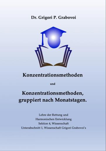 Portada del libro «Konzentrationsmethoden und Konzentrationsmethoden, gruppiert nach Monatstagen», de Dr. Grigori P. Grabovoi