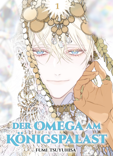 Portada del libro «Der Omega am Königspalast, Band 1», de Fumi Tsuyuhisa