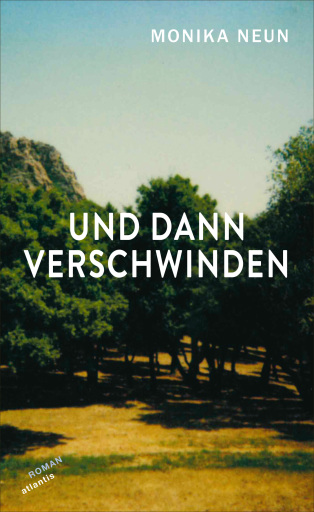 Portada del libro «Und dann verschwinden», de Monika Neun