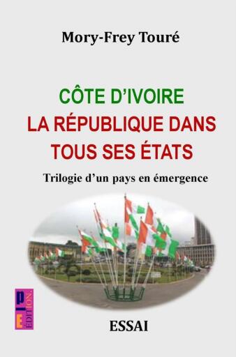 Portada del libro «Côte d'Ivoire la république dans tous ses états», de Mory-Frey Touré