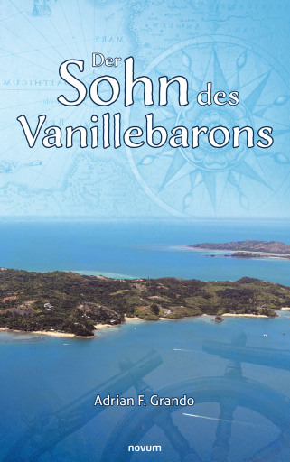 Portada del libro «Der Sohn des Vanillebarons», de Adrian F. Grando