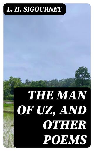 The Man of Uz, and Other Poems