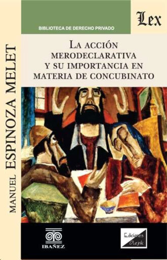 Portada del libro «La acción merodeclarativa y su importancia en materia de concubinato», de Manuel Espinoza Melet