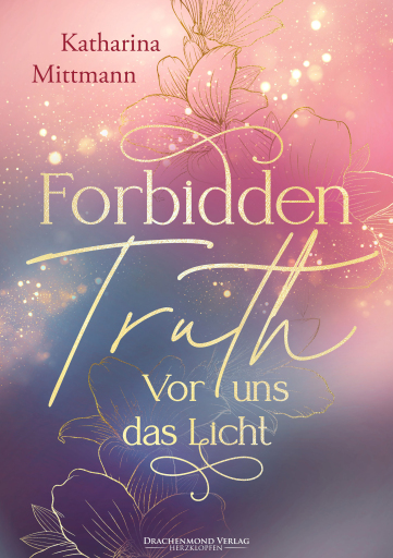 Portada del libro «Forbidden Truth - Vor uns das Licht», de Katharina Mittmann