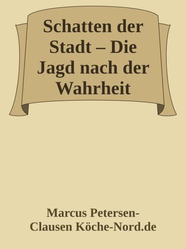 Schatten der Stadt – Die Jagd nach der Wahrheit
