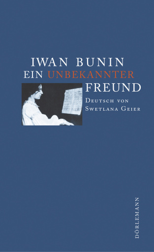 Portada del libro «Ein unbekannter Freund», de Iwan Bunin