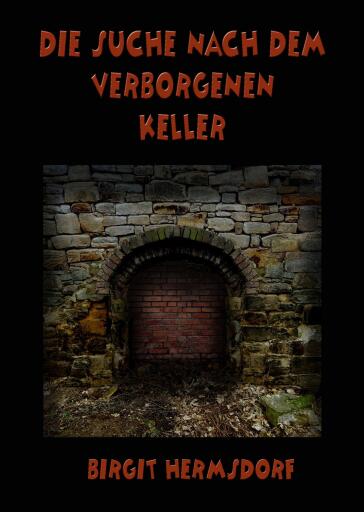 Portada del libro «Die Suche nach dem verborgenen Keller», de Birgit Hermsdorf