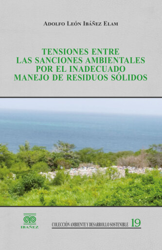 Tensiones entre las sanciones ambientales por el inadecuado manejo de residuos sólidos
