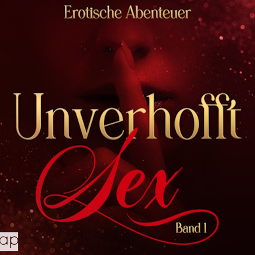 Unverhofft Sex Band 1