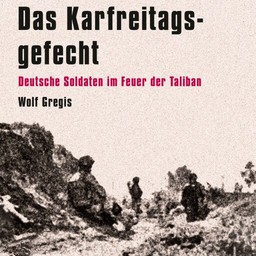 Portada del audiolibro «Das Karfreitagsgefecht», de Wolf Gregis