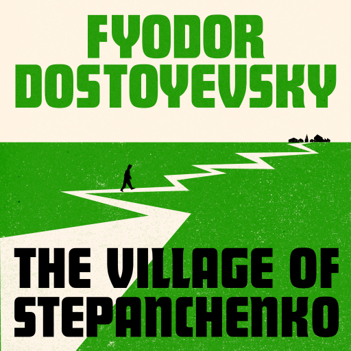The Village of Stepanchikovo