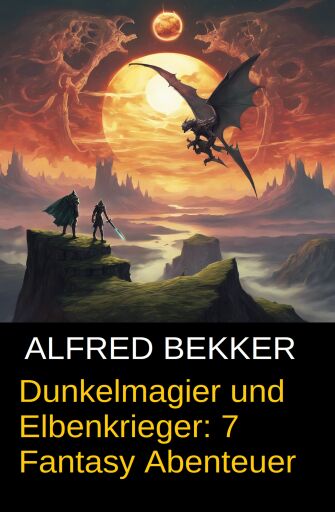 Portada del libro «Dunkelmagier und Elbenkrieger: 7 Fantasy Abenteuer», de Alfred Bekker