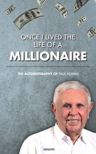 Portada del libro «Once I lived the life of a millionaire», de Paul Schmid