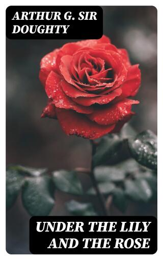 Under the Lily and the Rose
