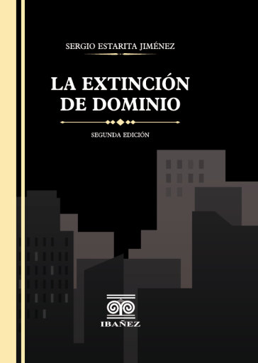 La extinción de dominio 2° ed.