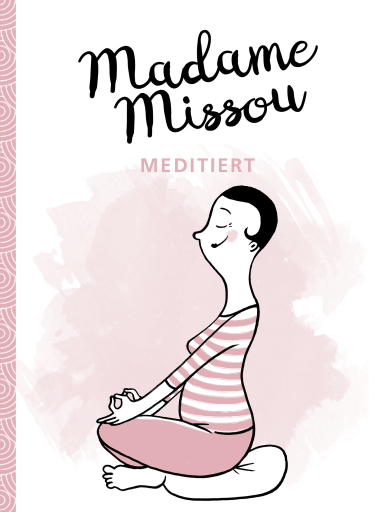 Portada del libro «Madame Missou meditiert», de Madame Missou