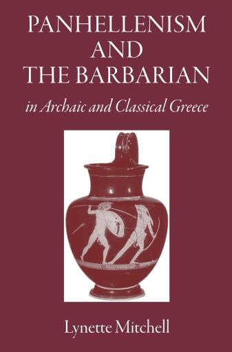 Panhellenism and the Barbarian in Archaic and Classical...
