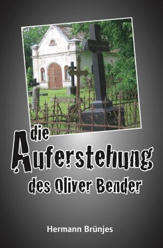 Portada del libro «Die Auferstehung des Oliver Bender», de Hermann Brünjes