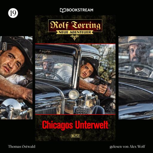 Portada del audiolibro «Rolf Torring - Neue Abenteuer, Folge 19: Chicagos Unterwelt», de Thomas Ostwald