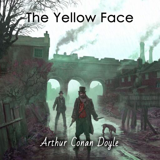 Portada del audiolibro «The Yellow Face», de Arthur Conan Doyle