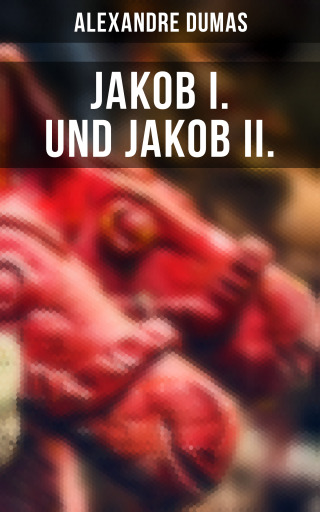 Portada del libro «Jakob I. und Jakob II.», de Alexandre Dumas