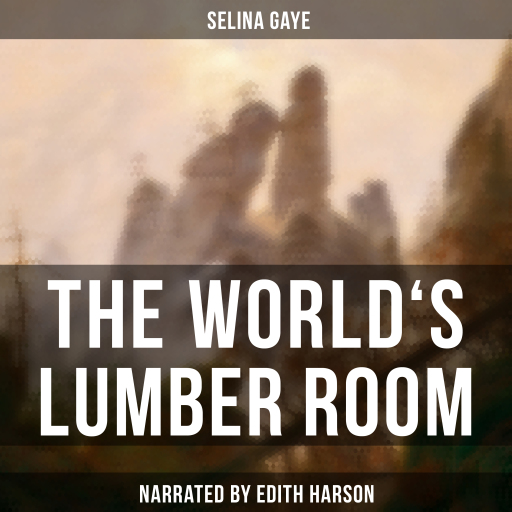The World's Lumber Room