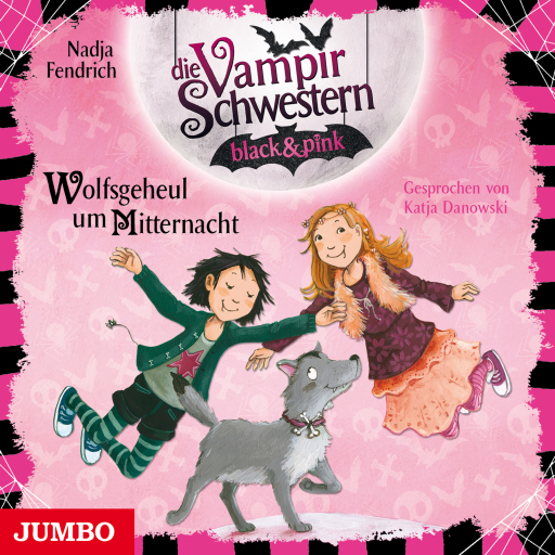 Die Vampirschwestern black & pink. Wolfsgeheul um Mitternacht [Band 4]