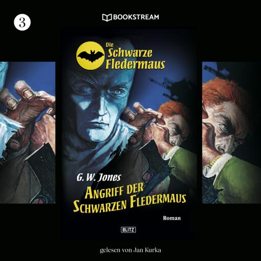 Portada del audiolibro «Die Schwarze Fledermaus, Folge 3: Angriff der schwarzen Fledermaus», de G. W. Jones