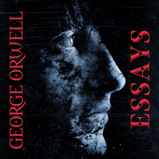 Portada del audiolibro «Essays», de George Orwell
