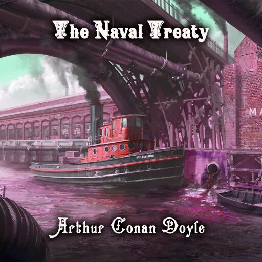 Portada del audiolibro «The Naval Treaty», de Arthur Conan Doyle