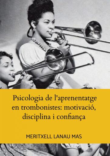 Portada del libro «Psicologia de l'aprenentatge en trombonistes: motivació, disciplina i confiança», de MERITXELL LANAU MAS