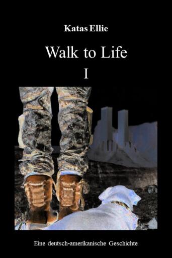 Portada del libro «Walk to Life I», de Katas Ellie