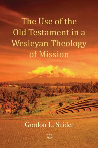 The Use of the Old Testament in a Wesleyan Theology of Mission