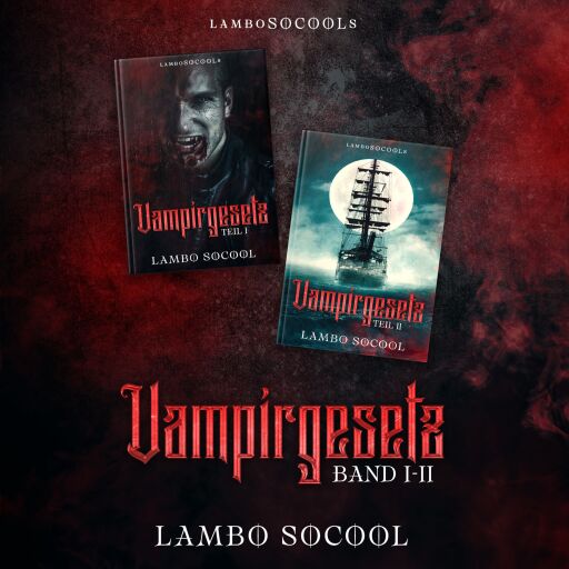 lamboSOCOOLs Vampirgesetz Teil I - II