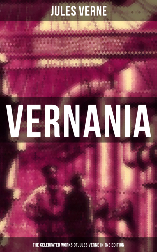 Portada del libro «Vernania: The Celebrated Works of Jules Verne in One Edition», de Jules Verne