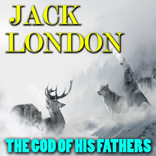 Portada del audiolibro «The God of His Fathers», de Jack London